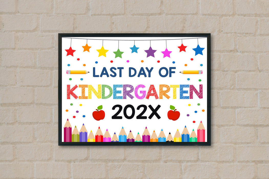 Last Day Of Kindergarten Sign Template | School End of Year Poster