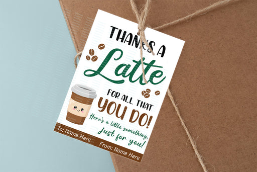 teacher appreciation, staff appreciation, gift tag printable, gift tag template, Thanks A Latte, editable gift tags, coffee gift tags, Teacher Tag, Thank You Teacher, Gift Tag, Thank You, Teacher Gift Tag, employee thank you