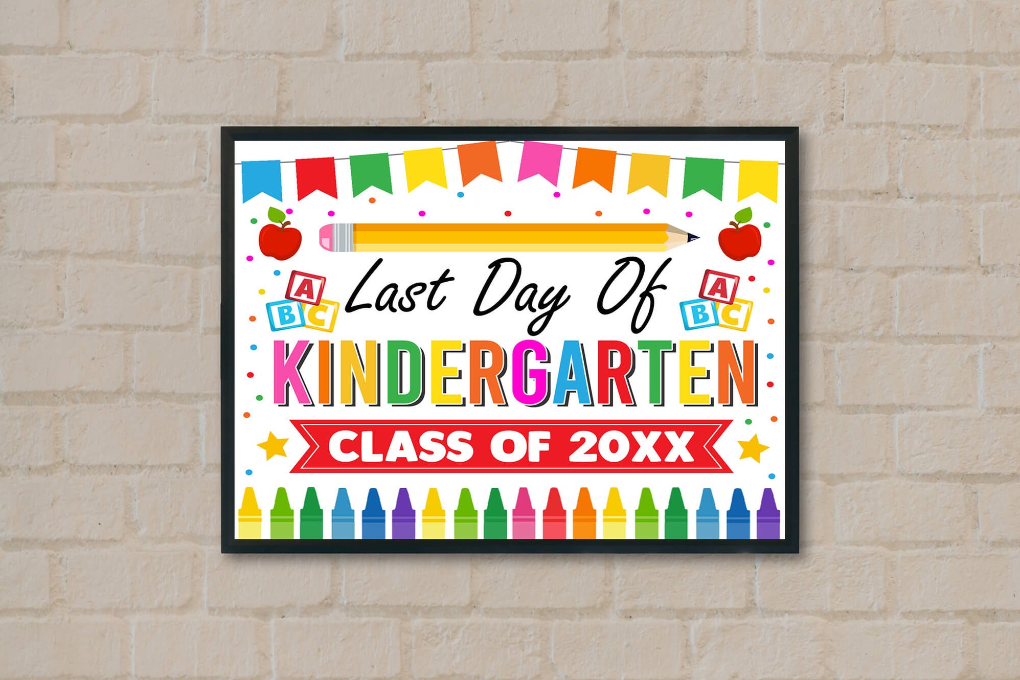 Customizable Last Day Of Kindergarten Sign Template Modern End of