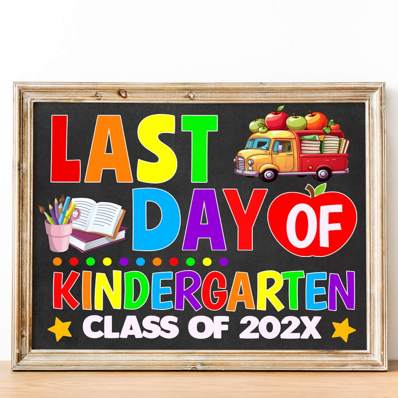DIY Last Day Of Kindergarten Sign | Kinder End of Year Poster Template ...