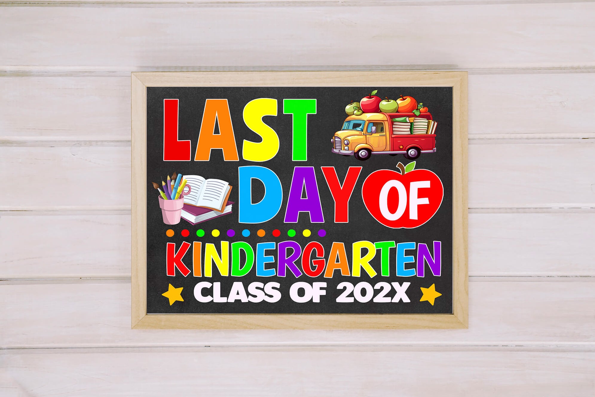 DIY Last Day Of Kindergarten Sign | Kinder End of Year Poster Template ...