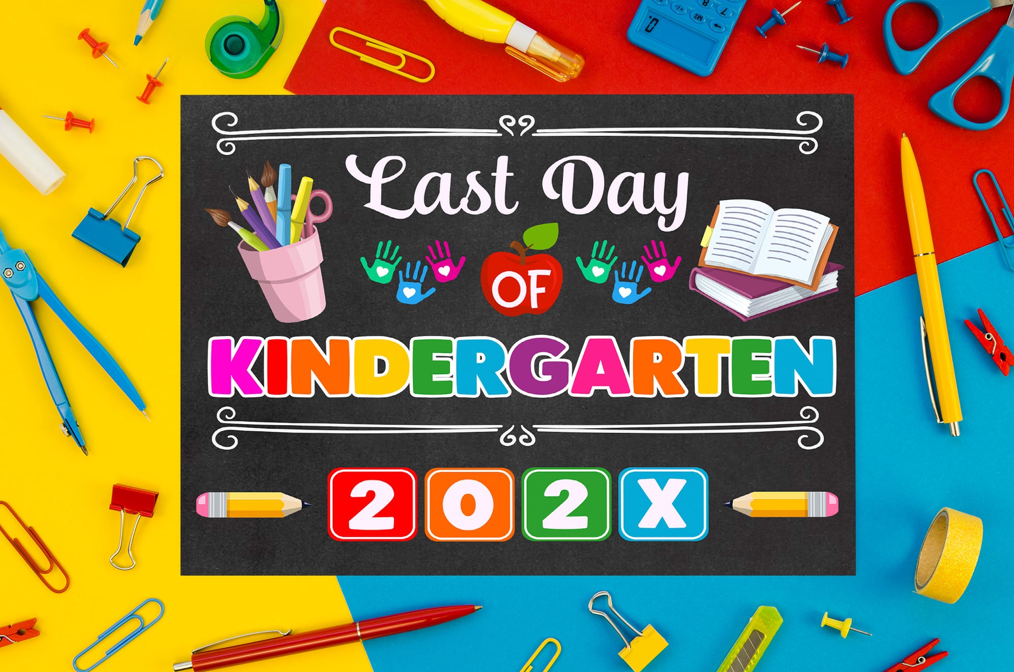 Last Day Of Kindergarten Sign Template | Customizable Kinder End of ...