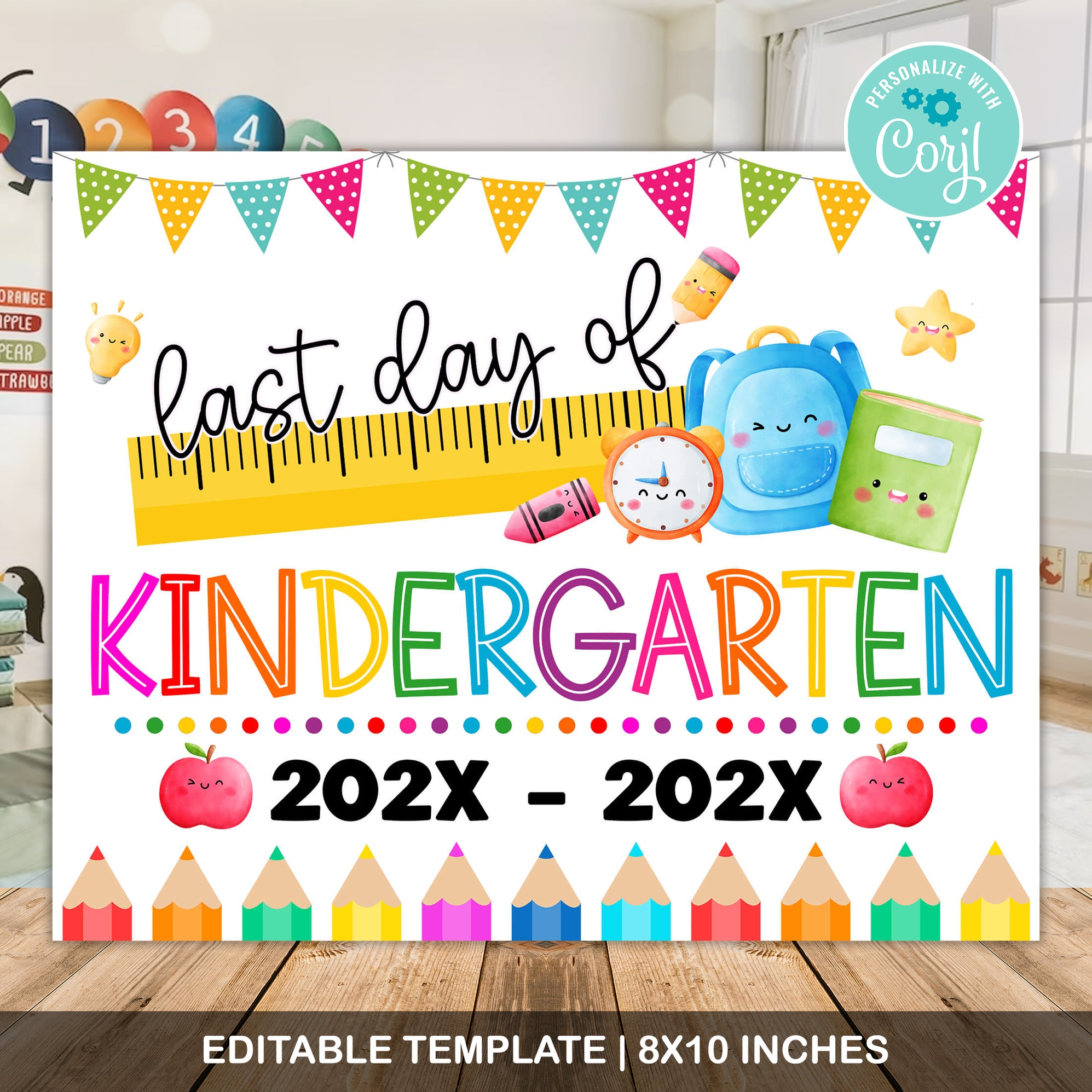 Customizable Kinder End of Year Sign Template | Last Day Of ...