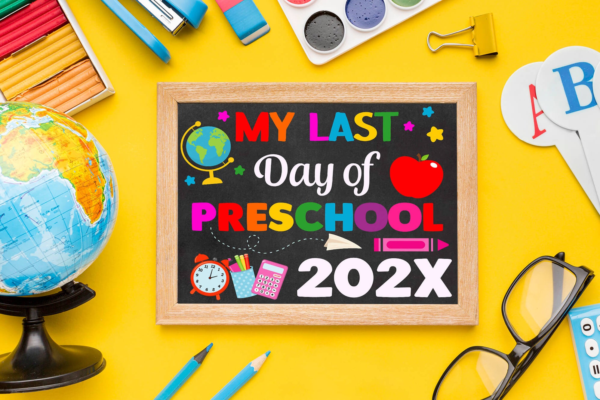 Customizable My Last Day Of Preschool Sign Template 