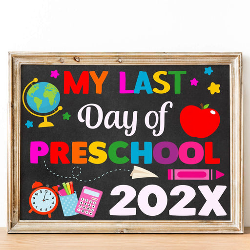 Customizable My Last Day Of Preschool Sign Template | End of Year Preschool Poster