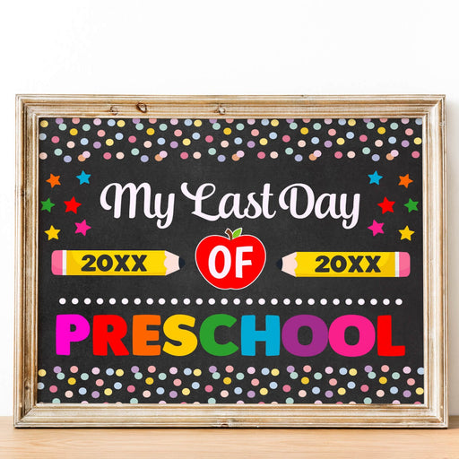 Customizable Preschool End of Year Sign Template | My Last Day Of Preschool Poster