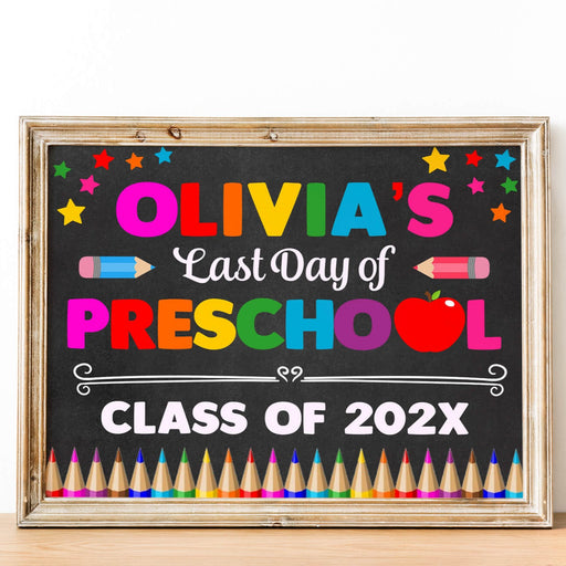 DIY Last Day Of Preschool With Name Sign Template | End of School Year Poster