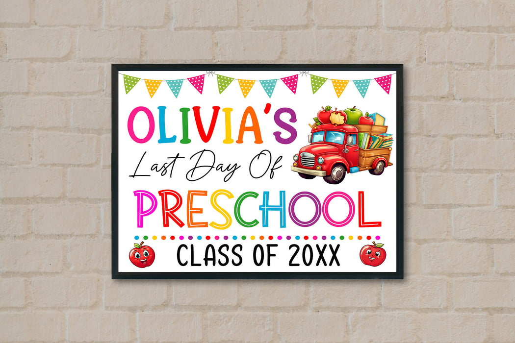 DIY Last Day Of Preschool Sign With Name | Preschool End of Year Signage Poster Template