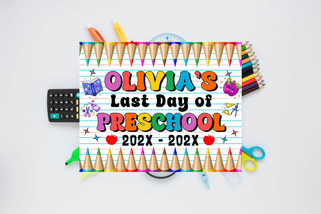 Last Day Of Preschool Sign With Name Template | Customizable Preschool End of Year Poster