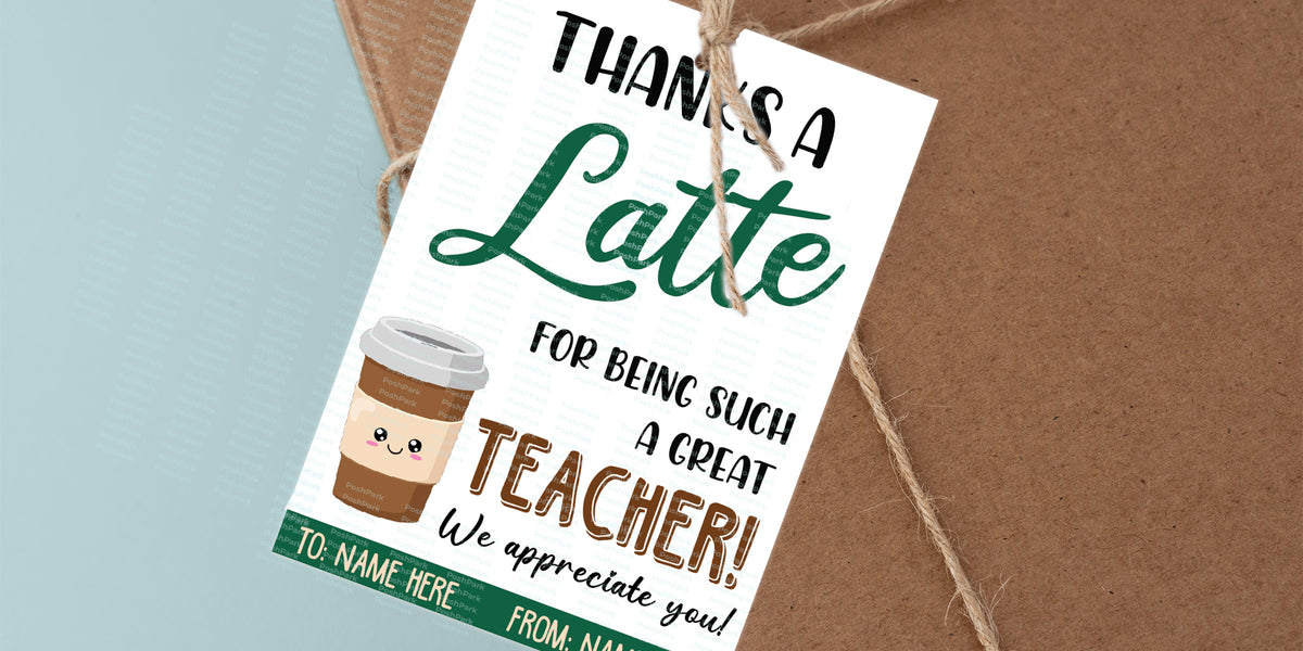 Editable Thanks a Latte Teacher Gift Tag, Coffee Appreciation Gift Tag ...