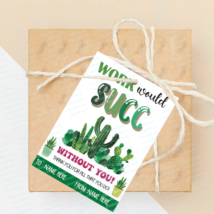 editable-work-would-succ-without-you-gift-tag-printable-succulent-tha-posh-park for Work Would Succ Without You Printable Free Editable Work Would Succ Without You Gift Tag, Printable Succulent Tha — Posh Park for Work Would Succ Without You Printable Free