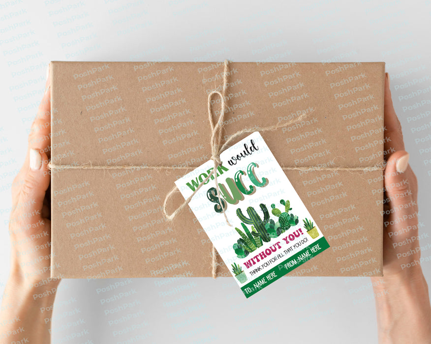 teacher appreciation, staff appreciation, gift tag template, editable gift tags, Thank You Teacher, Gift Tag, succulent gift tag, work would succ, without you, thank you tags, succulent favor tags, thank you succulent, employee thank you