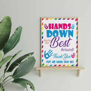 PDF Printable Hands Down You're The Best Around Sign, Staff and Teache ...