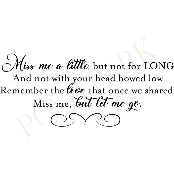 Miss Me A Little But Not For Long Funeral Poem Word Art  | Transparent Pre-made Funeral Program Poem