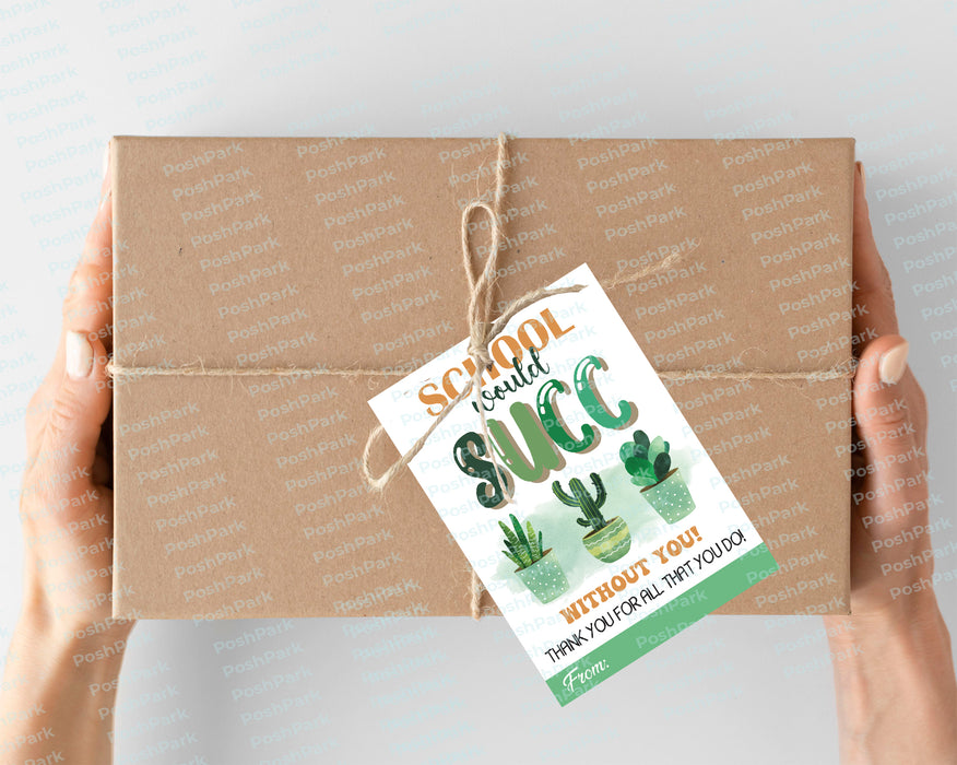 succulent teacher gift tag PDF School Would SUCC Without You Tag, Printable Succulent Favor Tag, — Posh Park