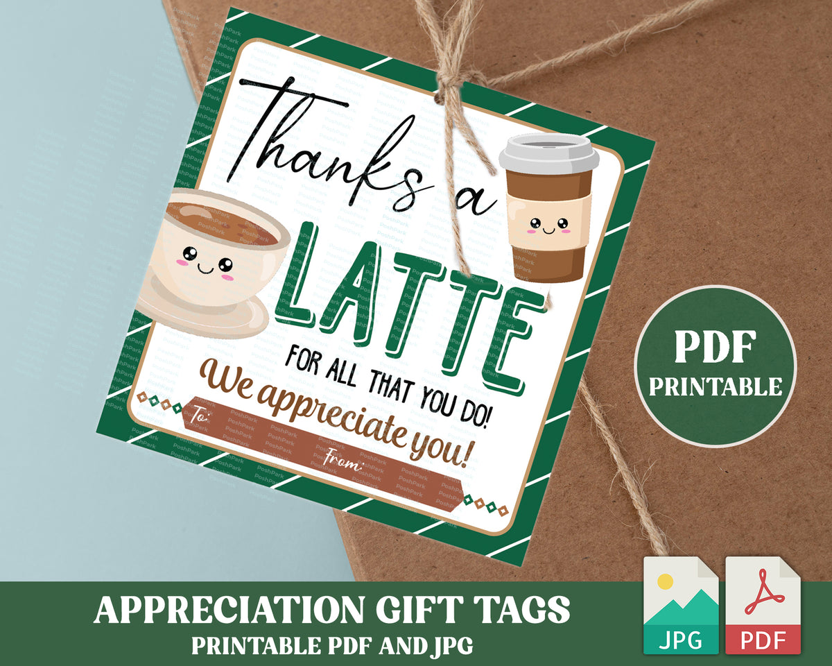PDF Thanks A Latte For All That You Do Appreciation Gift Tag — Posh Park