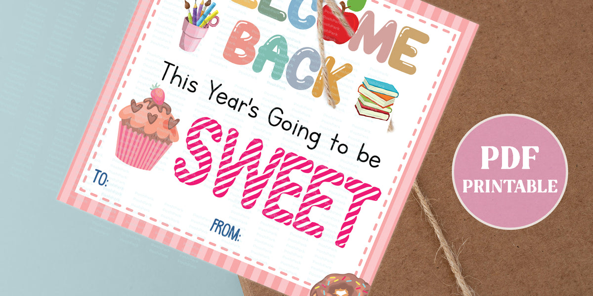 Printable Welcome Back to School Tags, This Year's Going to be Sweet, — Posh Park printable-welcome-back-to-school-tags-this-year-s-going-to-be-sweet-posh-park
