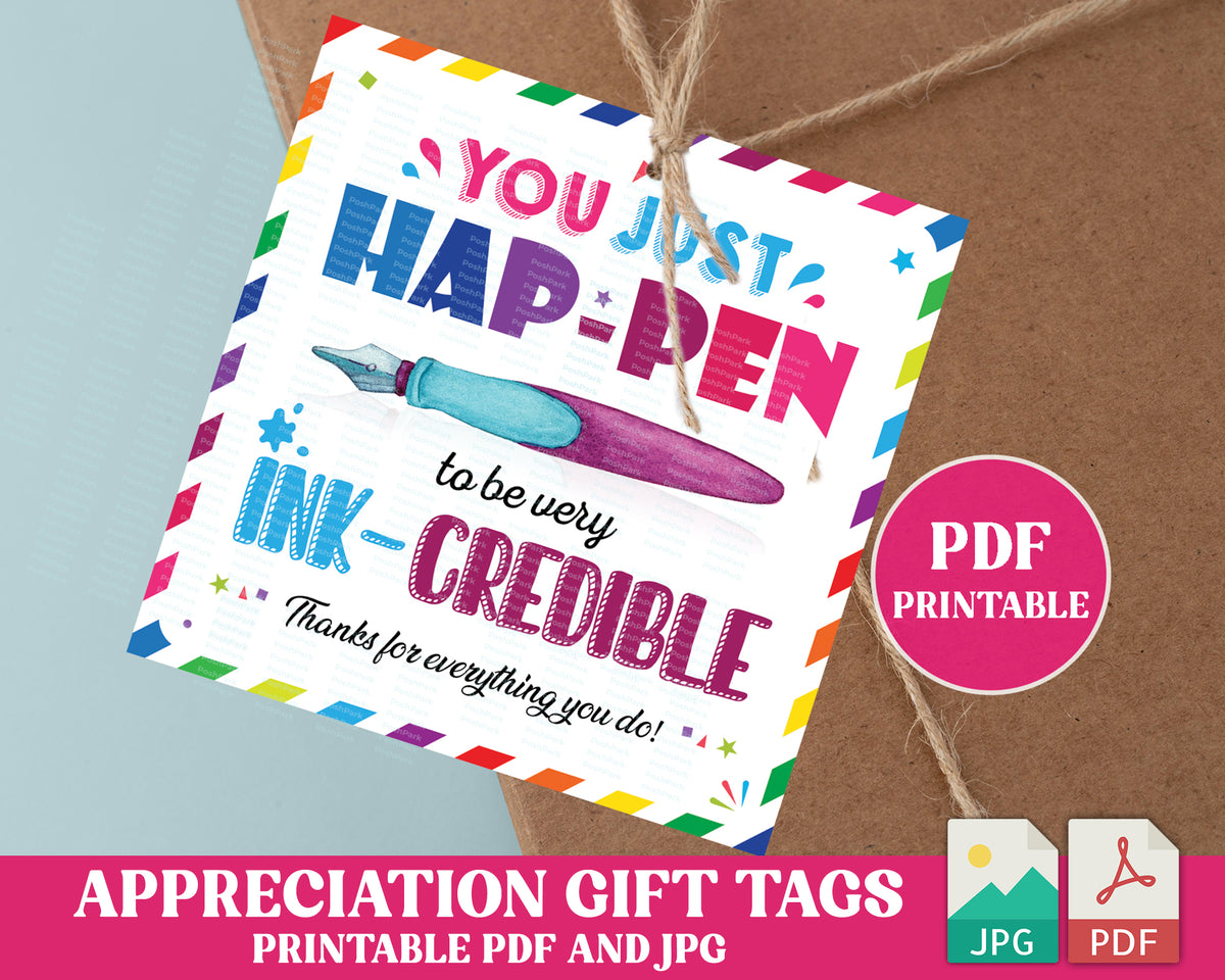 PDF Hap-pen to Be Very Ink-credible Teacher Gift Tags, Printable Staff — Posh Park for Free Printable Pen Gift Tag