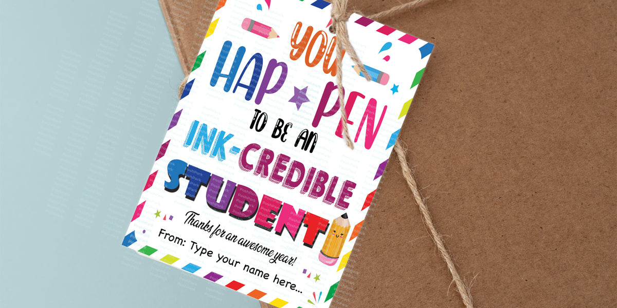 you-happen-to-be-ink-credible-student-gift-tags-editable-student-appr-posh-park