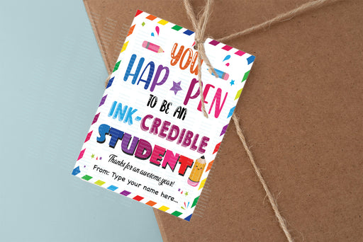 Pen Gift tag, Thank You Gift Tag, gift tag, gift tag printable, editable gift tags, flair pen tag, You Happen To Be, student appreciation, an ink-credible, student gift tag teacher gift tags, summer gift tag, end of school gift